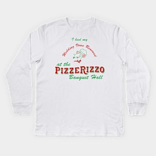 I had my Wedding Vows Renewed at PizzeRizzo Kids Long Sleeve T-Shirt